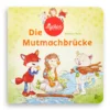 Bilderbuch Die Mutmachbrücke Band 2